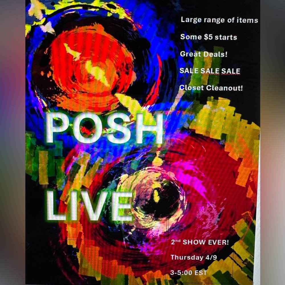 TODAY TODAY TODAY POSH LIVE !  2ND SHOW EVER!  GREAT DEALS!